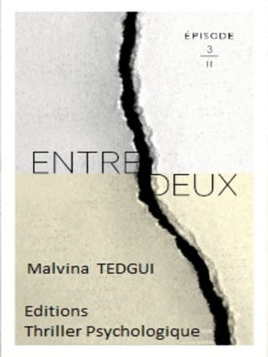 Entredeux - ?pisode 3【電子書籍】[ Malvina TEDGUI ]