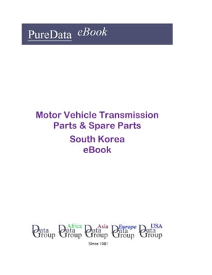 Motor Vehicle Transmission Parts & Spare Parts in South Korea Market Sales【電子書籍】[ Editoria..