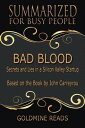 ＜p＞＜em＞This book summary and analysis was created for individuals who want to extract the essential contents and are too busy to go through the full version. This book is not intended to replace the original book. Instead, we highly encourage you to buy the full version.＜/em＞＜/p＞ ＜p＞Bad Blood offers the complete inside story behind Theranosーthe Silicon Valley health technology company involved in the largest case of corporate fraud since Enron. It was written by Pulitzer Prize winner John Carreyrou, the journalist who continued to fight for the truth in the face of great adversity.＜/p＞ ＜p＞Back in 2014, the charismatic Elizabeth Holmes, founder and CEO of Theranos, was widely considered as the female counterpart of Steve Jobs. She was a teenage Stanford dropout who had established a startup whose ambitious claim was to develop cutting-edge technology capable of revolutionizing the present blood testing systems in the medical industry. Prominent figures such as Tim Draper and Larry Ellison had invested on Theranos, which once reached a valuation of $9 billion after selling shares in a fundraising round. At this point, Elizabeth Holmes' net worth was estimated to be around $4.7 billion. All eyes were on Elizabeth Holmes and her company, but the main problem was yet to be solved: Theranos' technology was a fraud.＜/p＞ ＜p＞＜strong＞Wait no more, take action and get this book now!＜/strong＞＜/p＞画面が切り替わりますので、しばらくお待ち下さい。 ※ご購入は、楽天kobo商品ページからお願いします。※切り替わらない場合は、こちら をクリックして下さい。 ※このページからは注文できません。