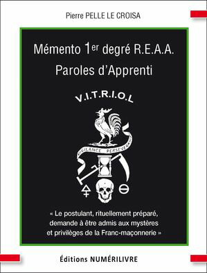 M?mento 1er degr? R.E.A.A. Paroles d'Apprenti【電子書籍】[ Pierre Pelle Le Croisa ]
