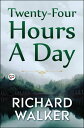 ŷKoboŻҽҥȥ㤨Twenty-Four Hours A DayŻҽҡ[ Richard Walker ]פβǤʤ132ߤˤʤޤ