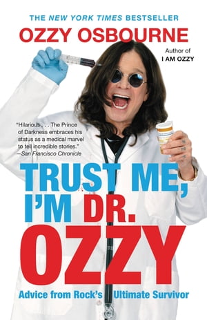 ŷKoboŻҽҥȥ㤨Trust Me, I'm Dr. Ozzy Advice from Rock's Ultimate SurvivorŻҽҡ[ Ozzy Osbourne ]פβǤʤ293ߤˤʤޤ