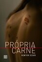 Pr?pria carne【電子書籍】[ Newton C?sar ]