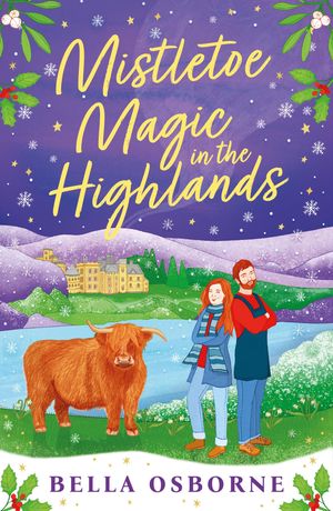ŷKoboŻҽҥȥ㤨Mistletoe Magic in the Highlands The brand-new perfect funny and festive rom-com to curl up withŻҽҡ[ Bella Osborne ]פβǤʤ292ߤˤʤޤ