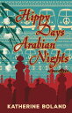 Hippy Days, Arabian Nights【電子書籍】 Katherine Boland