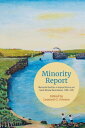 Minority Report Mennonite Identities in Imperial Russia and Soviet Ukraine Reconsidered, 1789 1945【電子書籍】