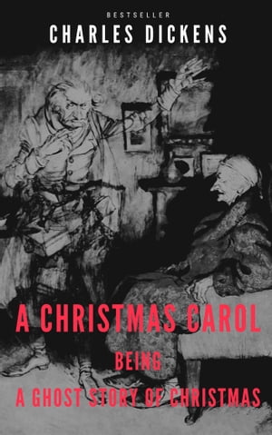 A Christmas Carol in Prose; Being a Ghost Story of Christmas