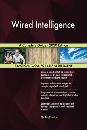 Wired Intelligence A Complete Guide - 2020 Edition【電子書籍】[ Gerardus Blokdyk ]