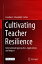 Cultivating Teacher Resilience