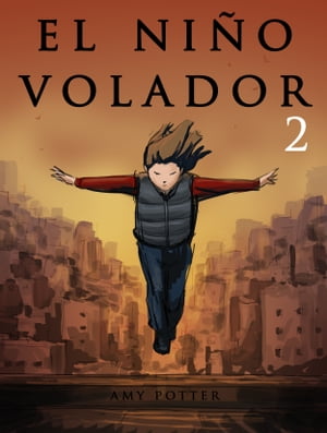 El Niño Volador 2 (Libro Ilustrado)