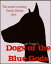Dogs of the Blue Gods (A Play)