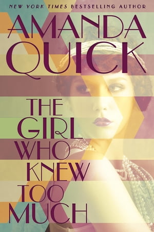The Girl Who Knew Too Much【電子書籍】[ Amanda Quick ]