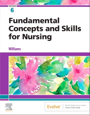 Fundamental Concepts and Skills for Nursing - E-Book