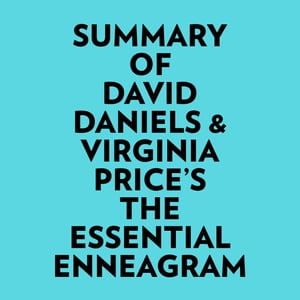 Summary of David Daniels Virginia Price 039 s The Essential Enneagram【電子書籍】 Everest Media