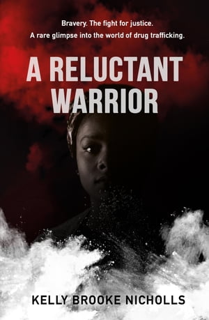 A Reluctant Warrior【電子書籍】 Kelly Brooke Nicholls