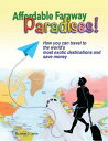 Affordable Faraway Paradises