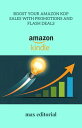 Boost Your Amazon KDP Sales with Promotions and Flash Deals【電子書籍】