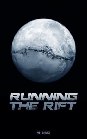 Running the Rift【電子書籍】[ Paul Broatch