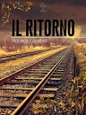 Il Ritorno【電子書籍】[ Roberta Locatelli ]