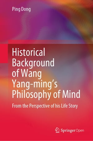 Historical Background of Wang Yang-ming’s Philosophy of Mind