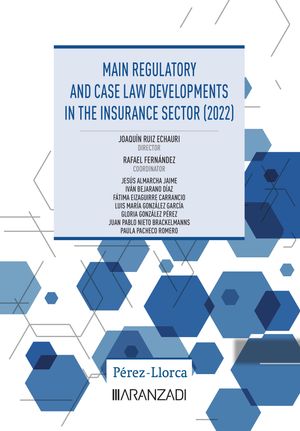 Main regulatory and case law developments in the insurance sector (2022)【電子書籍】[ Alejandro Men?ndez Moreno ]
