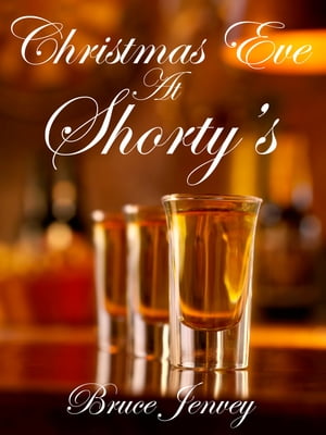 Christmas Eve At Shorty's