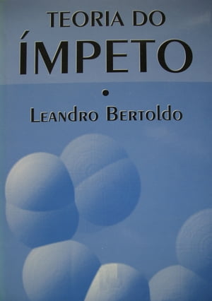 Teoria do ?mpeto【電子書籍】[ Leandro Bertoldo ]