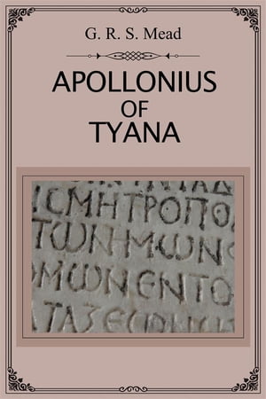 Apollonius of Tyana Legend and History【電子