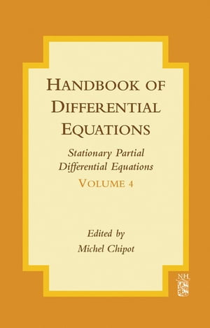 Handbook of Differential Equations: Stationary Partial Differential Equations