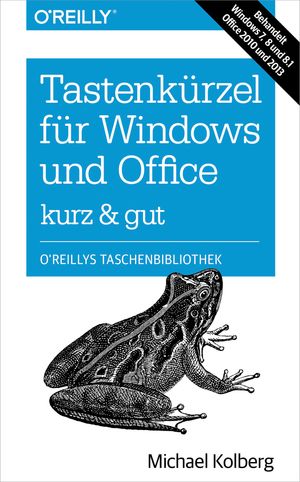 Tastenkürzel für Windows & Office - kurz & gut