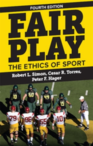 楽天楽天Kobo電子書籍ストアFair Play The Ethics of Sport【電子書籍】[ Robert L. Simon ]