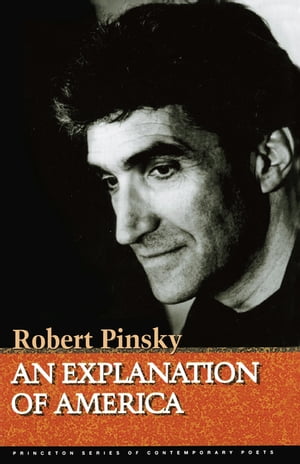 An Explanation of America【電子書籍】[ Robert Pinsky ]
