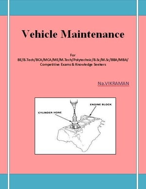 Vehicle Maintenance For BE/B.TECH/BCA/MCA/ M.TECH/Diploma/B.Sc/M.Sc/MA/ BA/Competitive Exams & K..