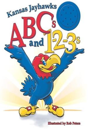 Kansas Jayhawks ABCs and 1-2-3sŻҽҡ[ Ascend Books ]