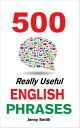 500 Really Useful English Phrases 150 Really Useful English Phrases, 4【電子書籍】 Jenny Smith