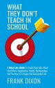 ŷKoboŻҽҥȥ㤨What They Don't Teach in School: 7 Vital Life Skills To Teach Your Kids About Hard Work, Negotiation, Health, Relationships And The Key To A Happy And Successful Life The Master Parenting Series, #5Żҽҡ[ Frank Dixon ]פβǤʤ1,200ߤˤʤޤ