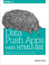 ŷKoboŻҽҥȥ㤨Data Push Apps with HTML5 SSE Pragmatic Solutions for Real-World ClientsŻҽҡ[ Darren Cook ]פβǤʤ2,174ߤˤʤޤ