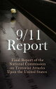 9/11 Report: Final Report of the National Commission on Terrorist Attacks Upon the United States【電子書籍】 Thomas R. Eldridge