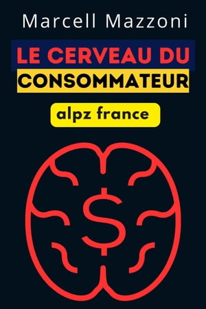 Le Cerveau Du Consommateur