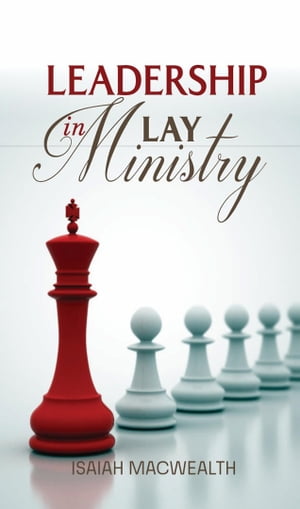 LEADERSHIP IN LAY MINISTRY