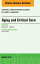 Aging and Critical Care, An Issue of Critical Care Nursing Clinics