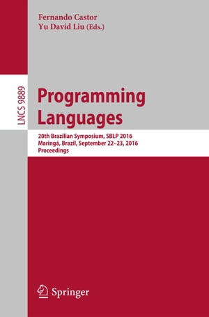 Programming Languages 20th Brazilian Symposium, SBLP 2016, Maring?, Brazil, September 22-23, 2016, Proceedings