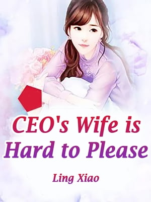 CEO's Wife is Hard to Please