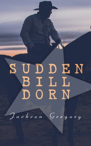 Sudden Bill Dorn A Western Saga【電子書籍