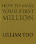 How To Make Your First Million