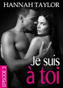 Je suis ? toi ?pisode 3【電子書籍】[ Hannah Taylor ]