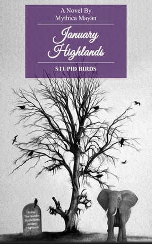 January Highlands: Stupid Birds