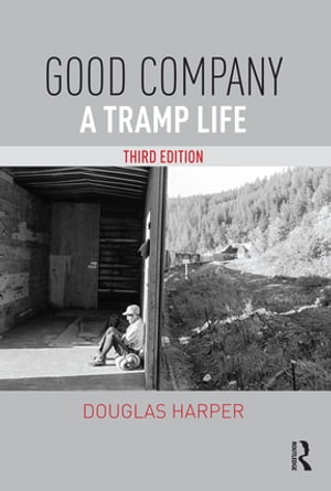 Good Company A Tramp LifeŻҽҡ[ Douglas Harper ]