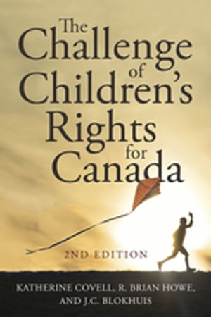 The Challenge of Children's Rights for Canada, 2nd edition