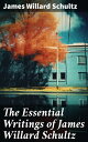 ŷKoboŻҽҥȥ㤨The Essential Writings of James Willard Schultz In the Great Apache Forest, With the Indians in the Rockies, Rising Wolf the White BlackfootġŻҽҡ[ James Willard Schultz ]פβǤʤ300ߤˤʤޤ